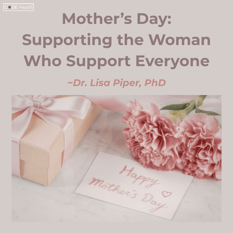 Coode Health Mothers Day Supporting The Women Who Support Everyone