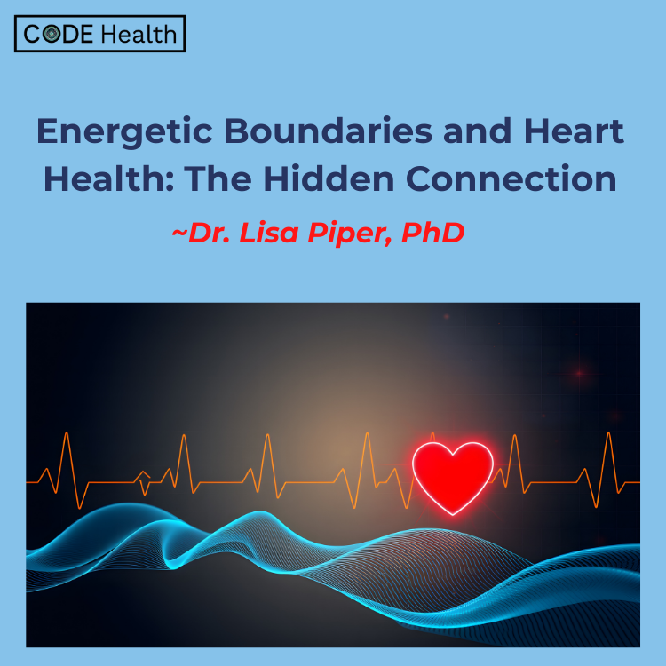Code Health Energetic Boundaries And Heart Health