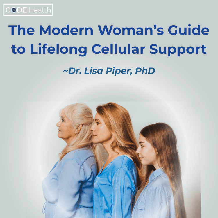 Code Health The Modern Woman's Guide To Lifelong Cellular Support
